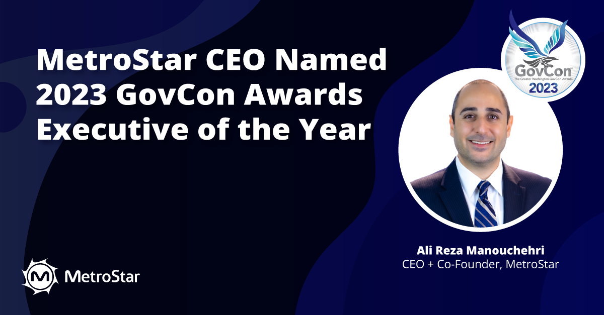 Ali Reza Manouchehri headshot on black background. White text reads: MetroStar CEO Named GovCon Awards Executive of the Year
