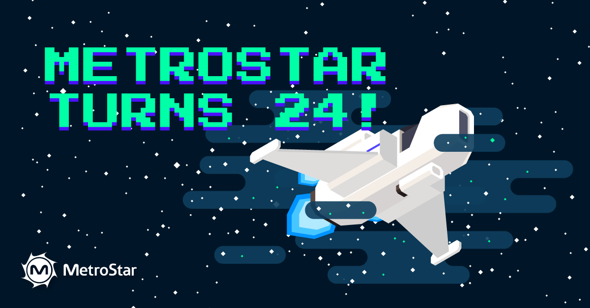 Space background with a white rocket ship. Green text reads: MetroStar turns 24! 