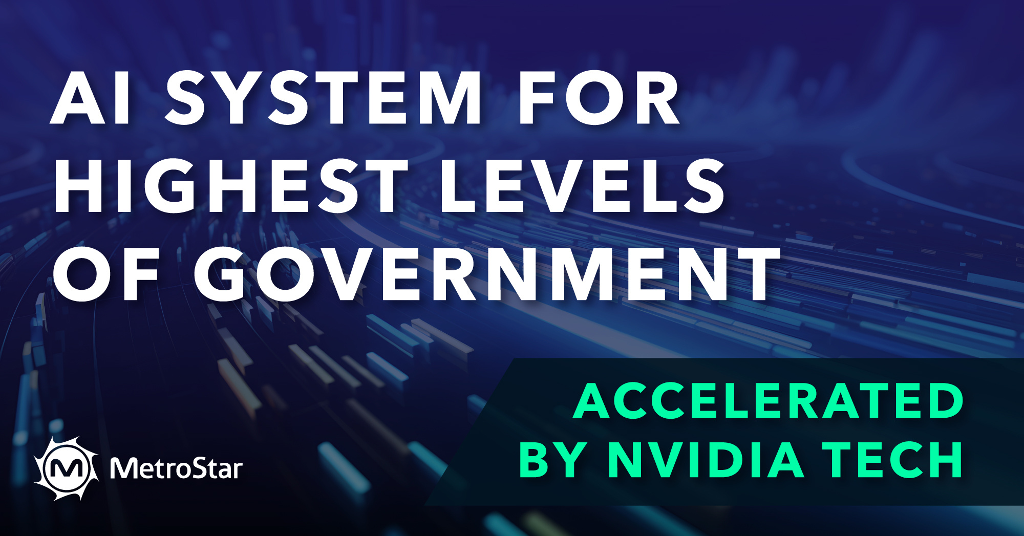 Text reads: AI System for Highest Levels of Government Accelerated by NVIDIA Tech
