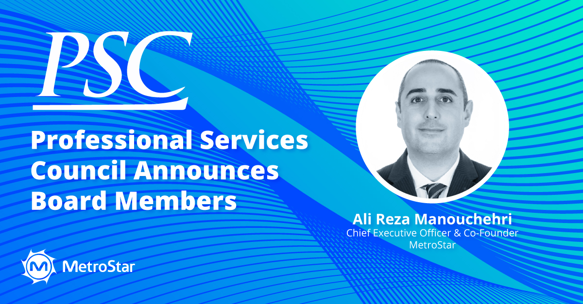 Text reads: Professional Services Council Announces Board Members. Blue backgraound with black and white headshot of MetroStar CEO Ali Reza Manouchehri