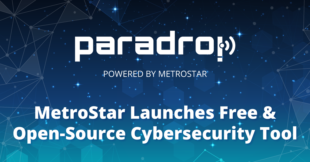 paradrop logo in white. White text on blue background reads: MetroStar Launches Free and Open Source Cybersecurity Tool 
