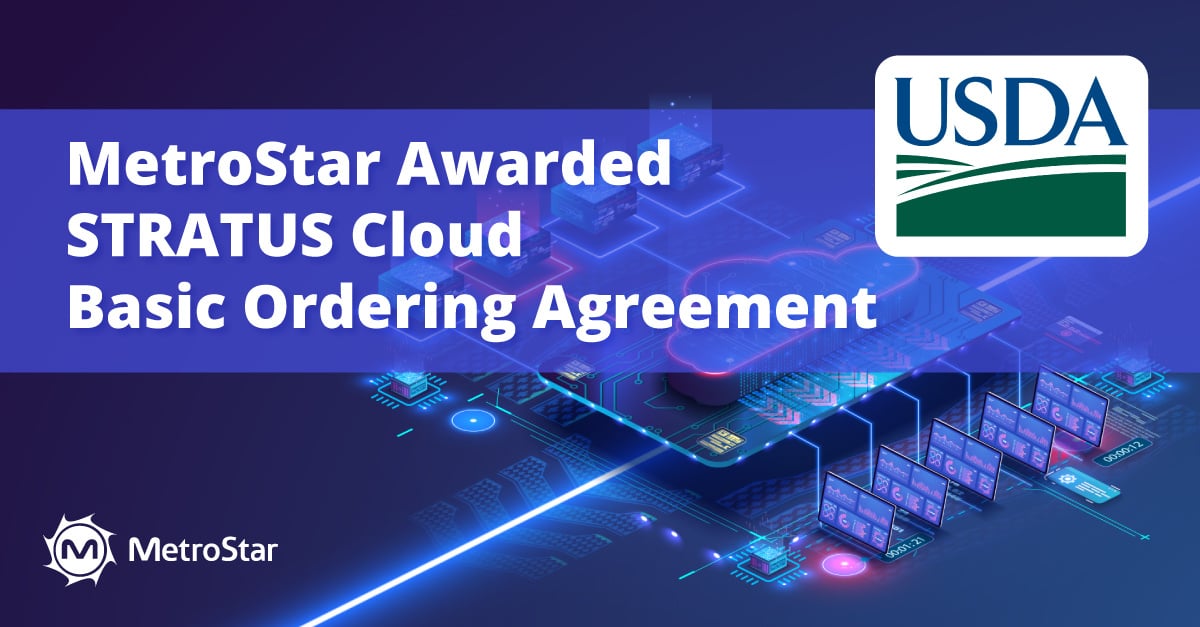 Text reads: MetroStar Awarded STRATUS Cloud Basic Ordering Agreement. USDA logo in the right corner