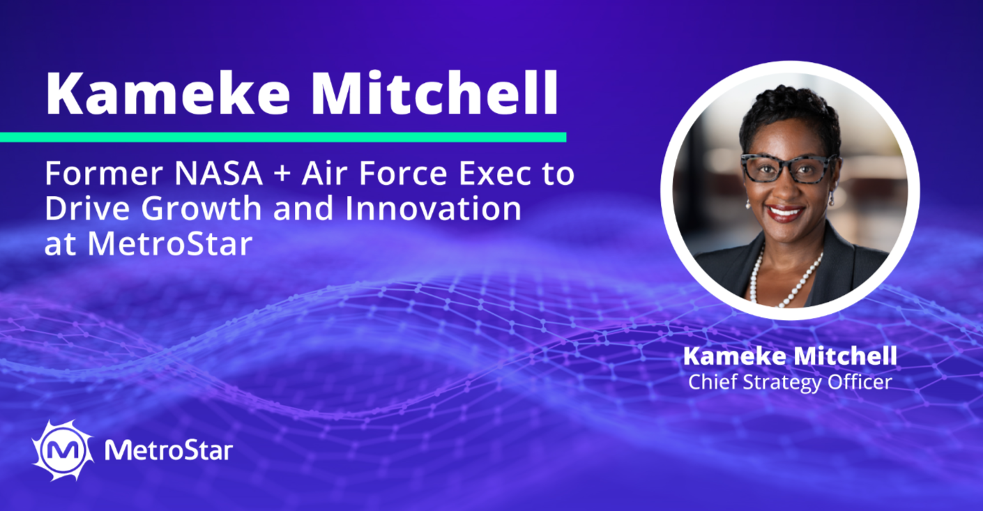 MetroStar Names Former NASA and U.S. Air Force Executive Kameke Mitchell as Chief Strategy Officer