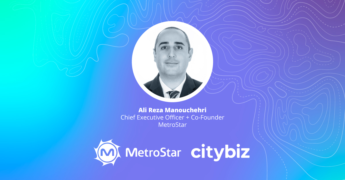 MetroStar and CityBiz Logos with headshot of Ali Reza Manouchehri
