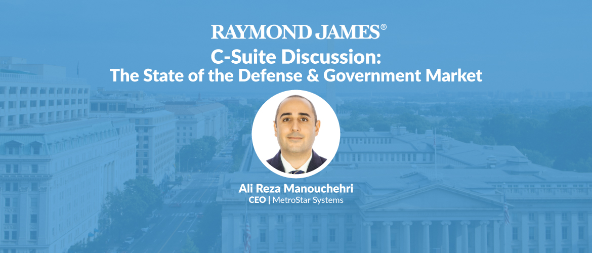 #ICYMI: Raymond James C-Suite Perspectives Webinar With MetroStar's CEO
