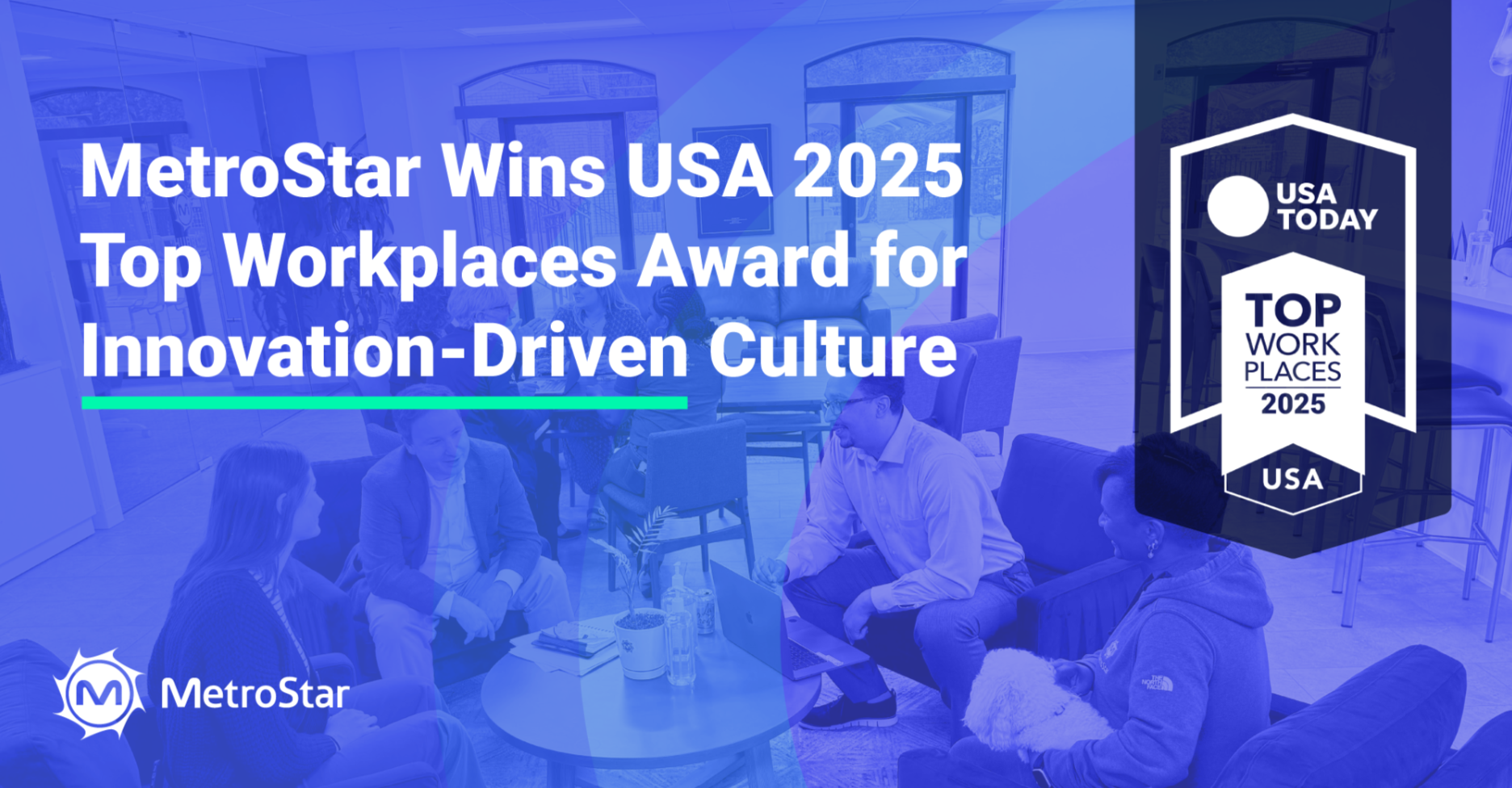 MetroStar Wins 2025 Top Workplaces USA Award for Its Innovation-Driven Culture